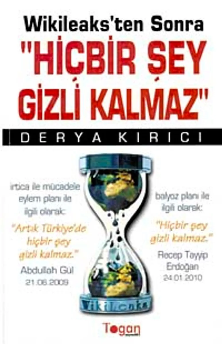 Hiçbir Şey Gizli Kalmaz Wikileaks'ten Sonra