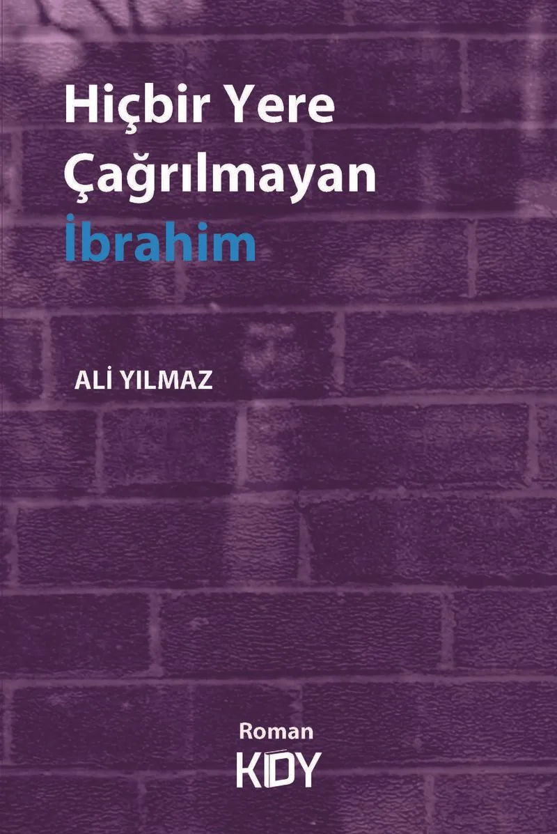 Hiçbir Yere Çağrılmayan İbrahim
