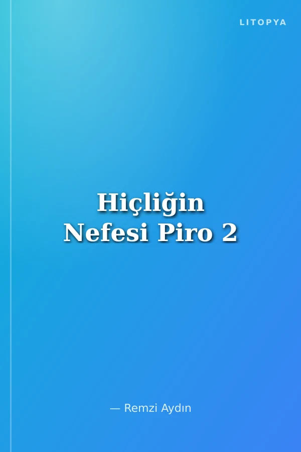 Hiçliğin Nefesi Piro 2
