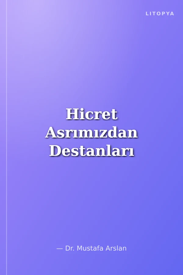 Hicret Asrımızdan Destanları