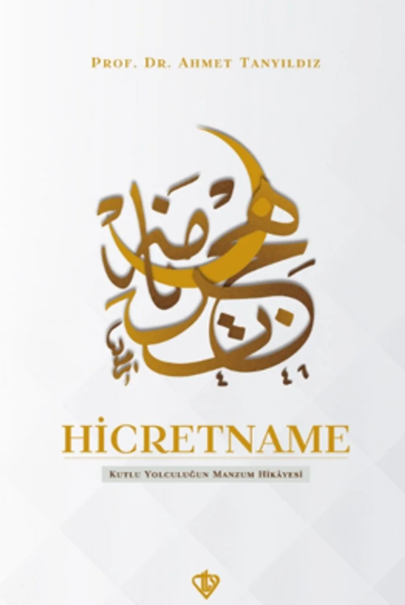 Hicretname Kutlu Yolculuğun Manzum Hikayesi