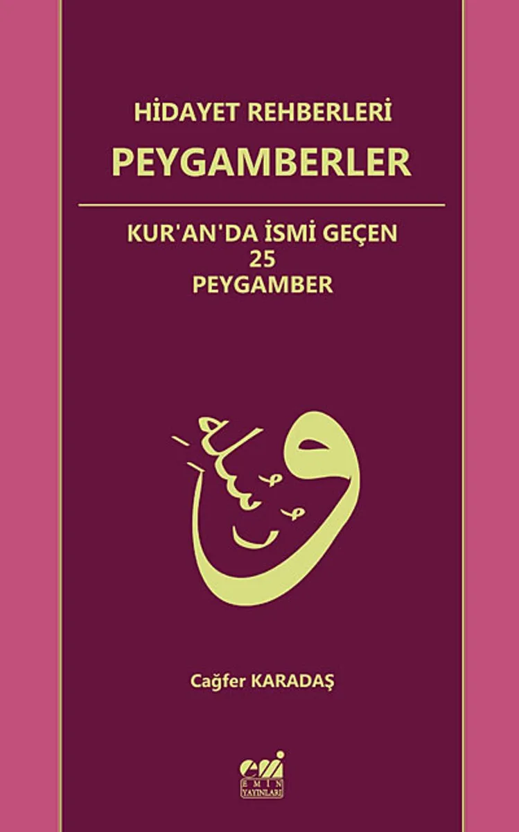 Hidayet Rehberleri Peygamberler Kur'an'da İsmi Geçen 25 Peygamber