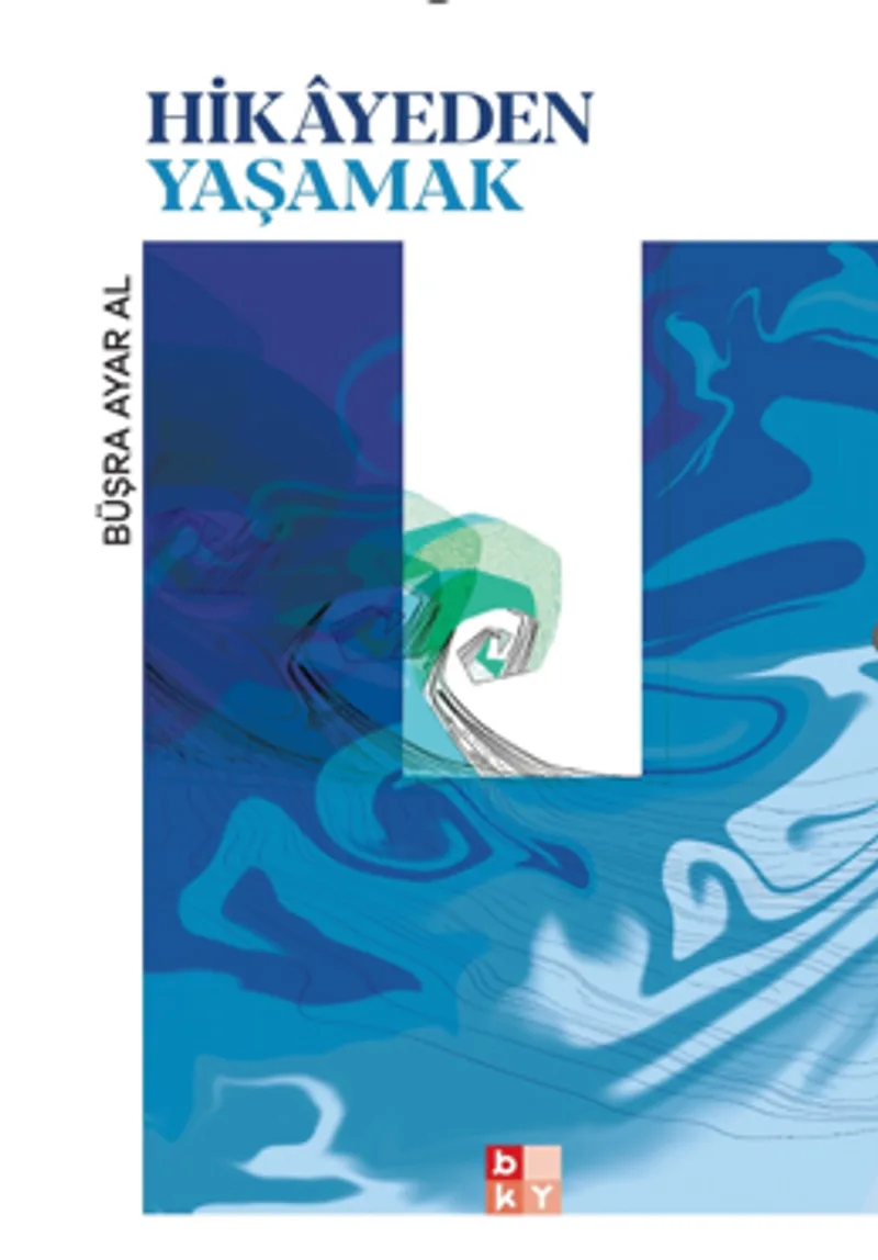 Hikayeden Yaşamak