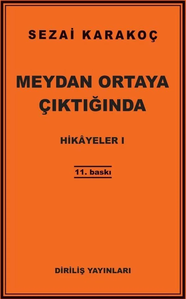 Hikayeler -1 / Meydan Ortaya Çıktığında
