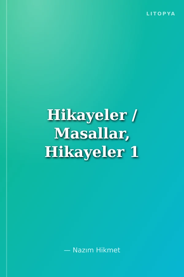 Hikayeler / Masallar, Hikayeler 1