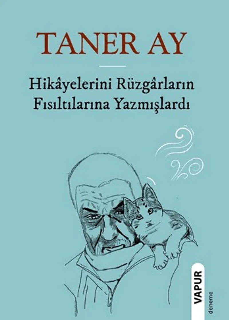 Hikayelerini Rüzgarların Fısıltılarına Yazmışlardı