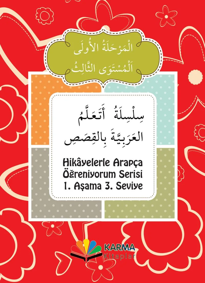 Hikayelerle Arapça Öğreniyorum 1. Aşama 3. Seviye