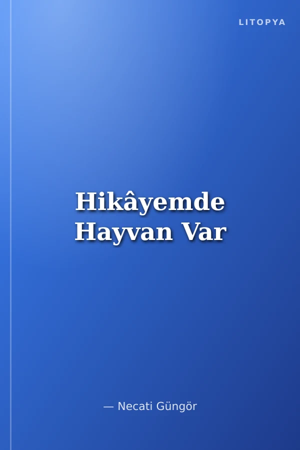 Hikâyemde Hayvan Var