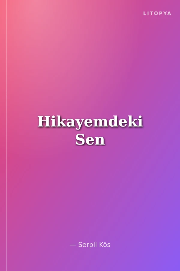 Hikayemdeki Sen