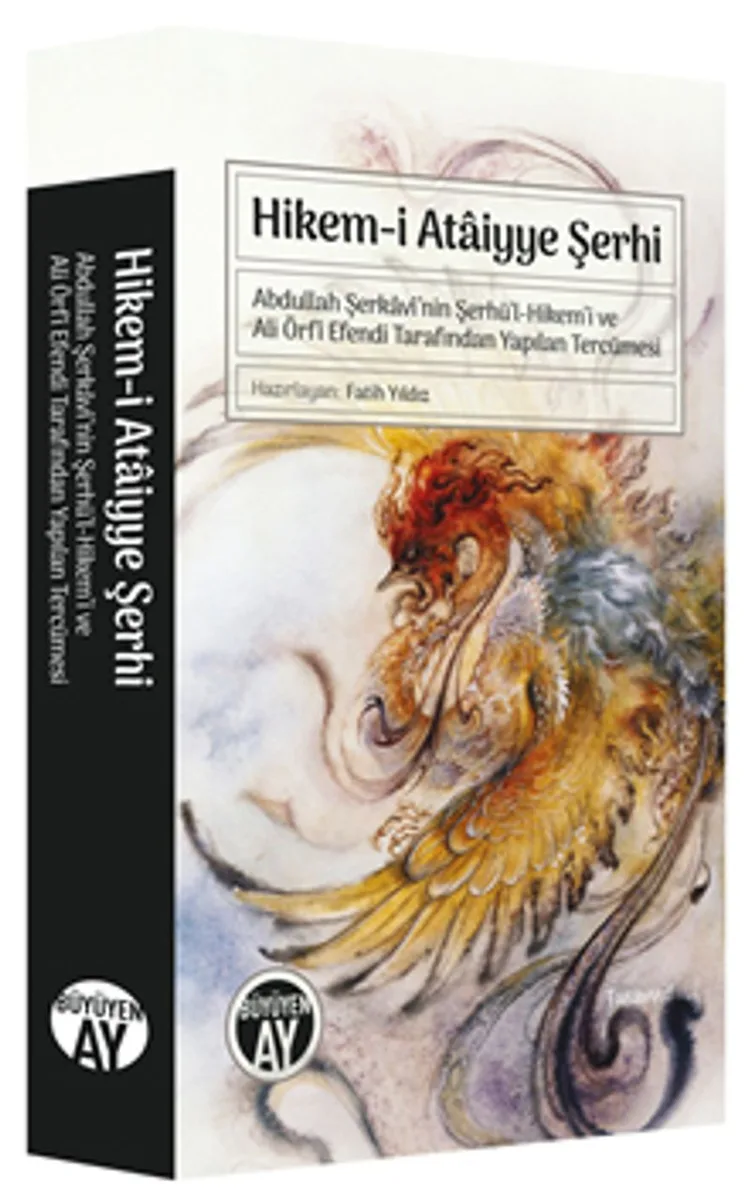Hikem-i Ataiyye Şerhi Abdullah Şerkav&icirc;'nin Şerhü'l-Hikem'i ve Ali Örf&icirc; Efendi Tarafından Yapılan Tercümesi