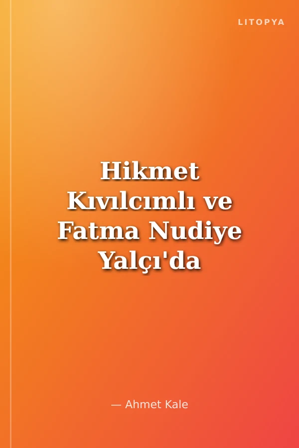 Hikmet Kıvılcımlı ve Fatma Nudiye Yalçı'da Tarihi Materyalizm