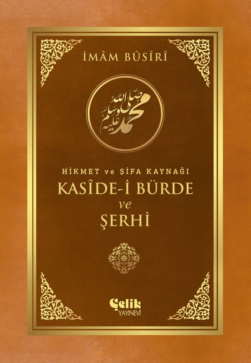 Hikmet ve Şifa Kaynağı Kaside-i Bürde ve Şerhi