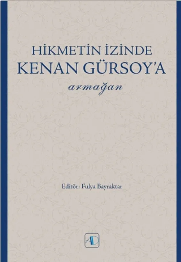 Hikmetin İzinde Kenan Gürsoy'a Armağan
