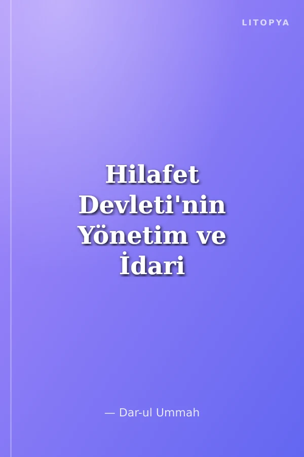 Hilafet Devleti'nin Yönetim ve İdari Kurumları