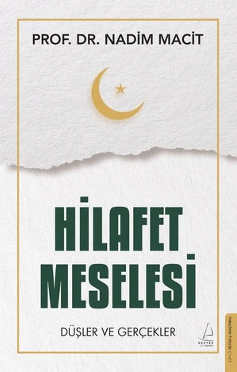 Hilafet Meselesi Düşler ve Gerçekler
