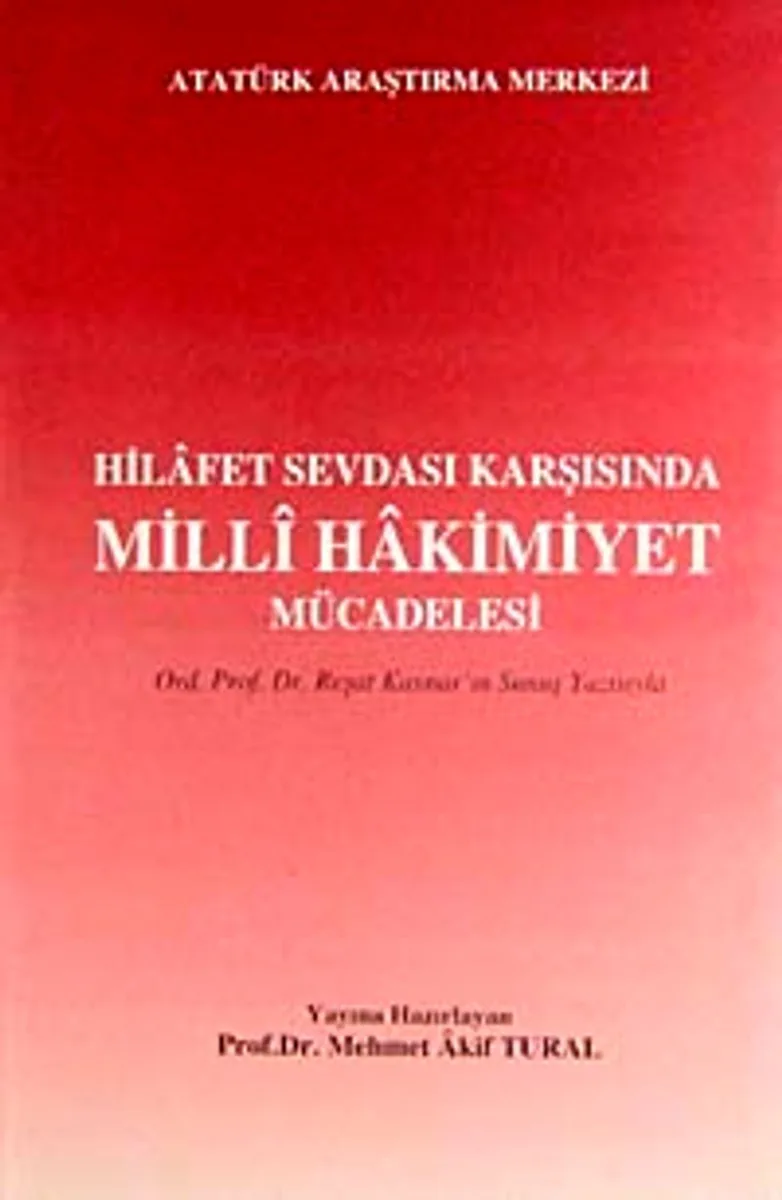 Hilafet Sevdası Karşısında Milli Hakimiyet Mücadelesi