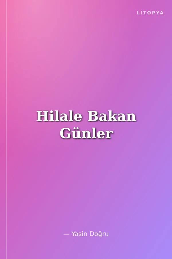 Hilale Bakan Günler