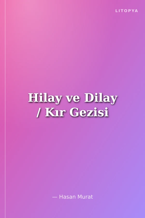 Hilay ve Dilay / Kır Gezisi