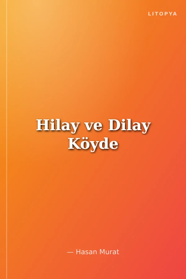 Hilay ve Dilay Köyde