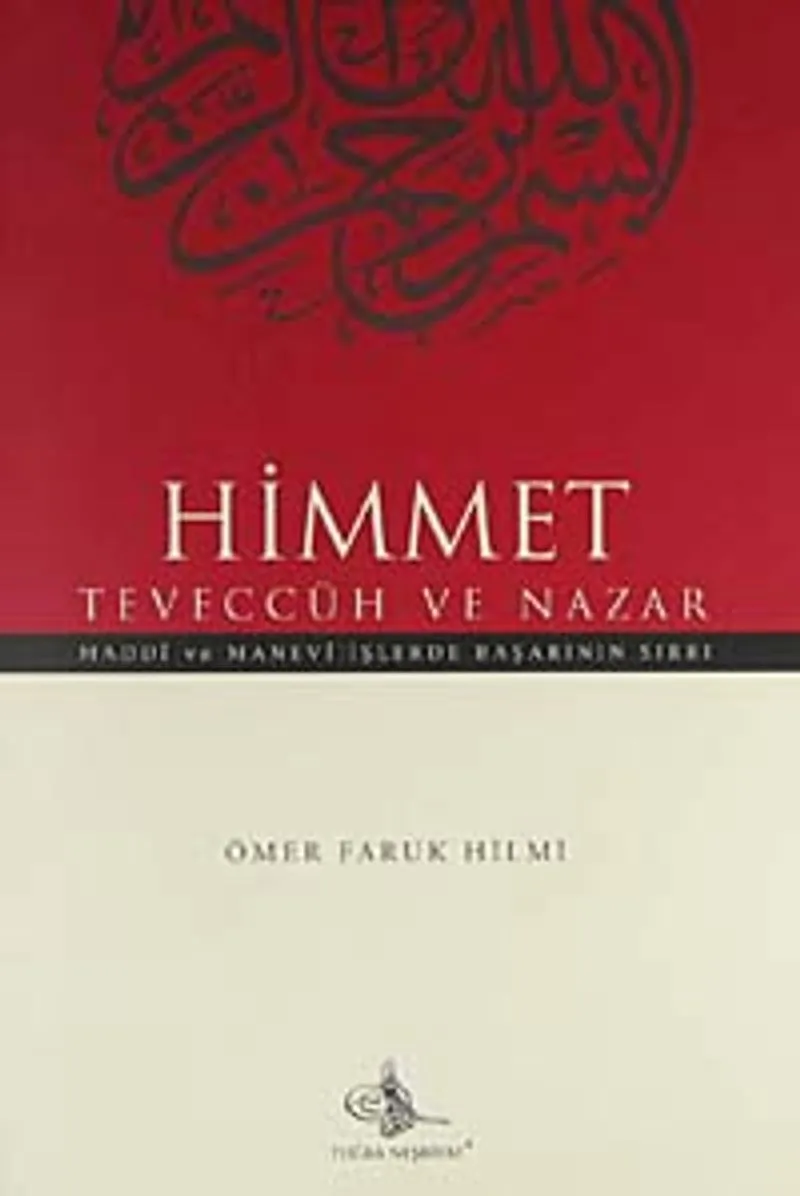 Himmet Teveccüh ve Nazar Maddi ve Manevi İşlerde Başarının Sırrı
