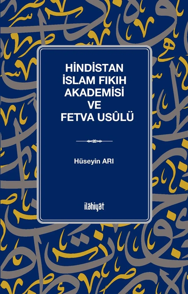 Hindistan İslam Fıkıh Akademisi ve Fetva Us&ucirc;lü