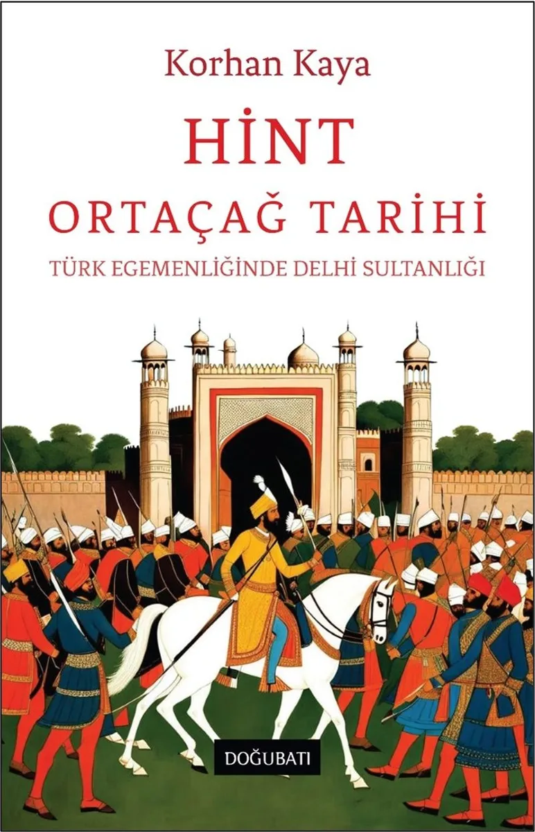 Hint Ortaçağ Tarihi Türk Egemenliğinde Delhi Sultanlığı
