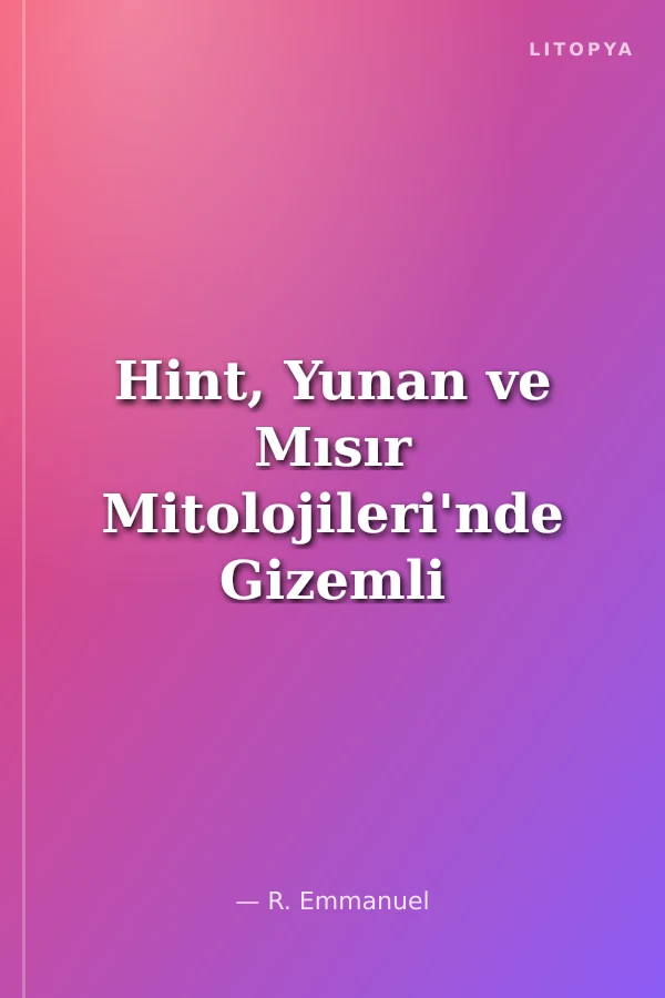 Hint, Yunan ve Mısır Mitolojileri'nde Gizemli Bilgilerin Kaynakları