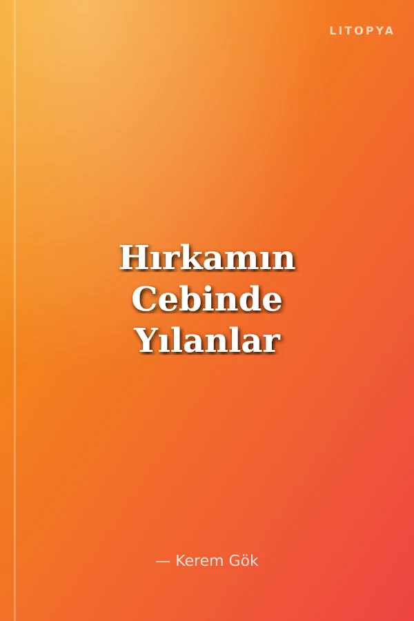 Hırkamın Cebinde Yılanlar
