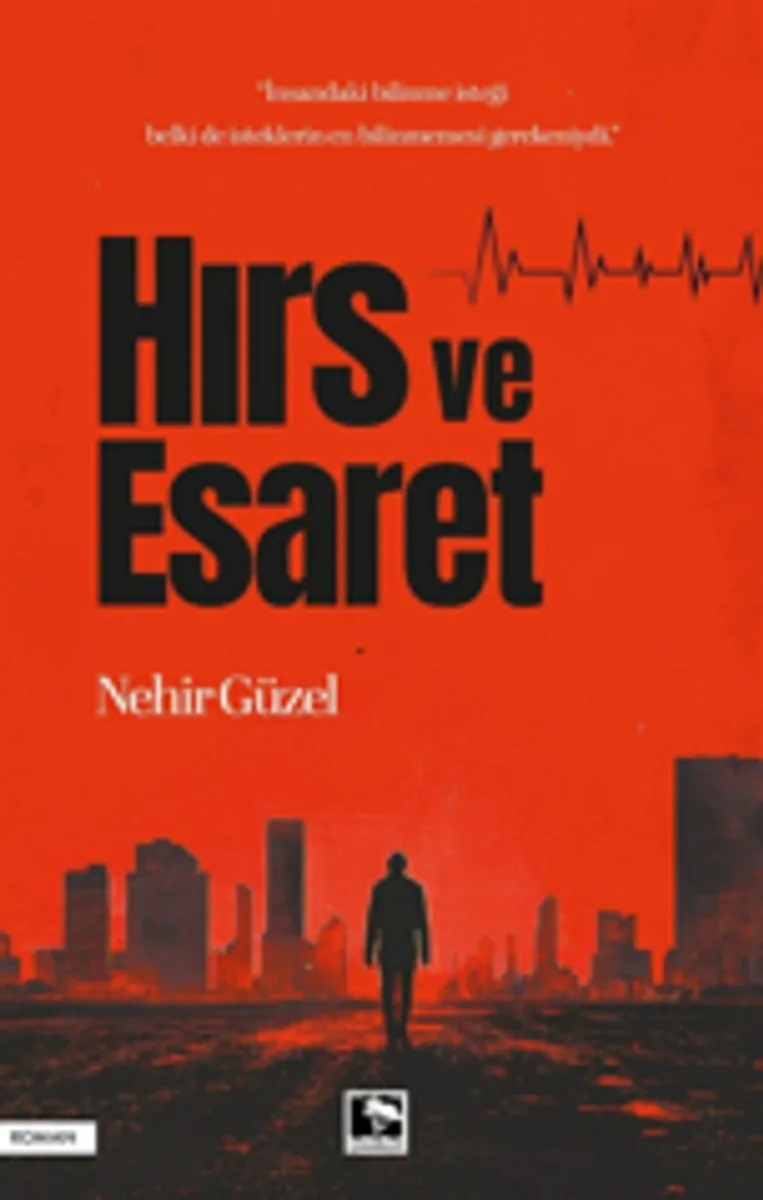 Hırs ve Esaret