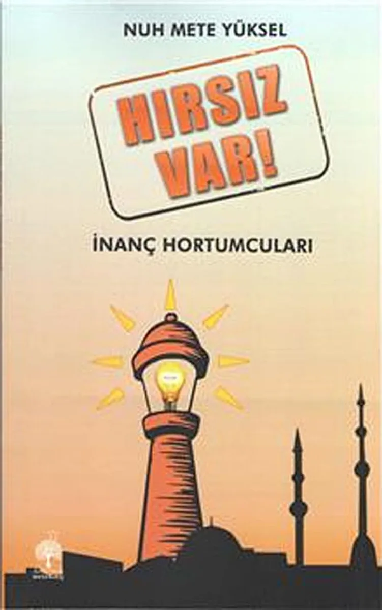 Hırsız Var İnanç Hortumcuları
