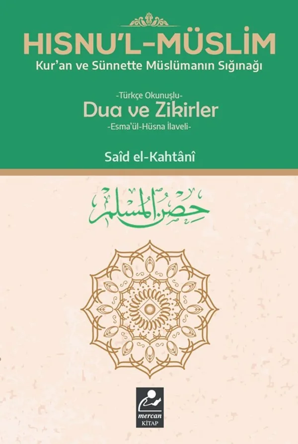 Hısnu'l Müslim Türkçe Okunuşlu Dua ve Zikirler