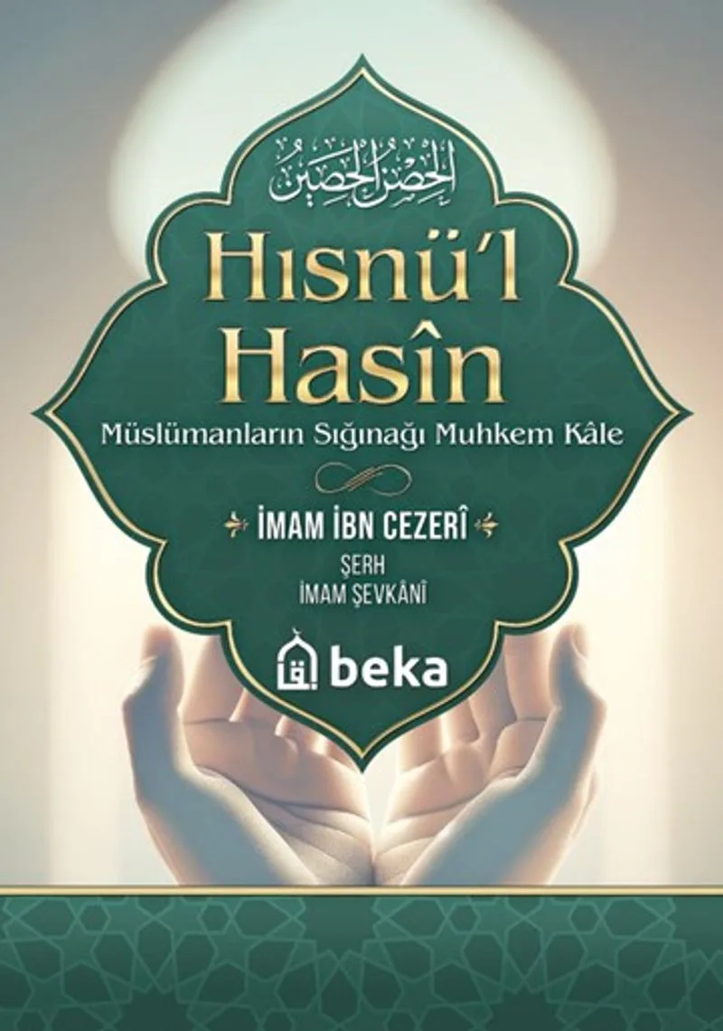 Hısnül Hasin Müslümanların Sığınağı Muhkem Kale