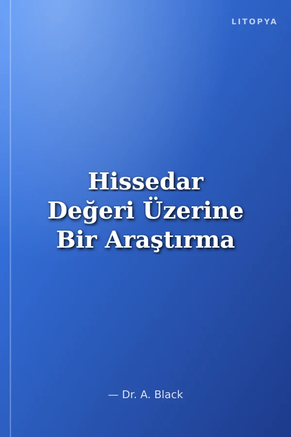 Hissedar Değeri Üzerine Bir Araştırma
