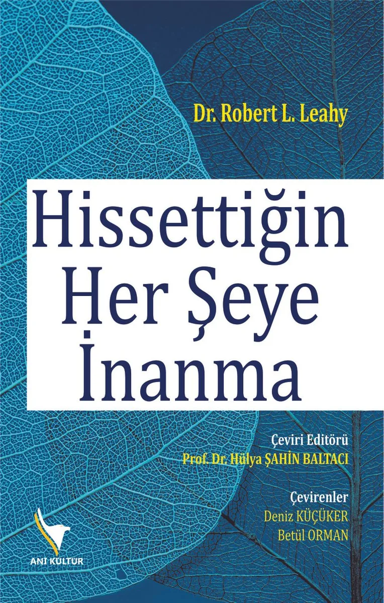 Hissettiğin Her Şeye İnanma