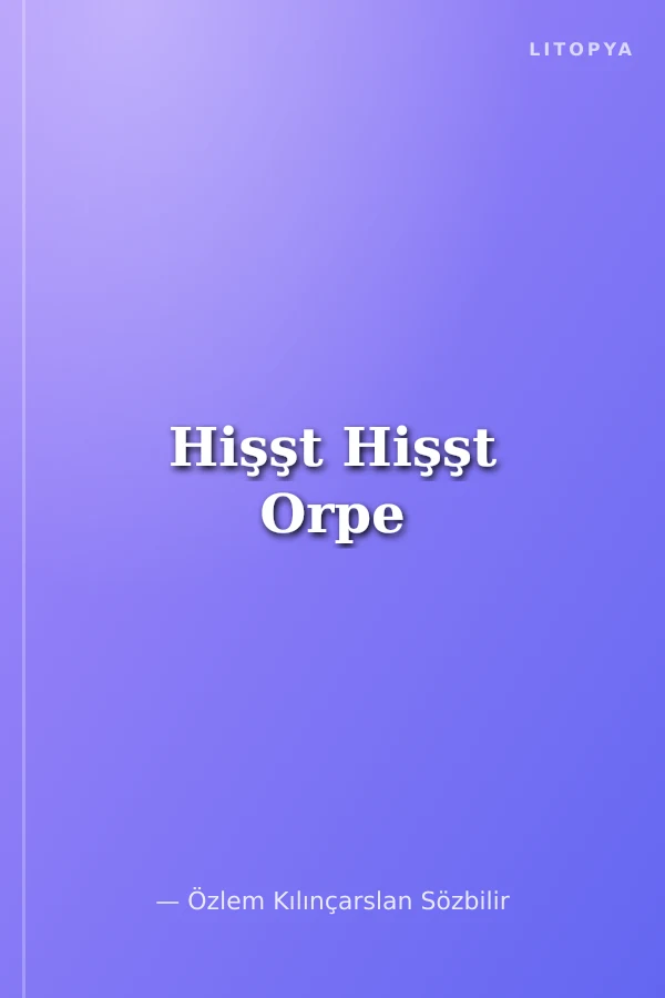 Hişşt Hişşt Orpe