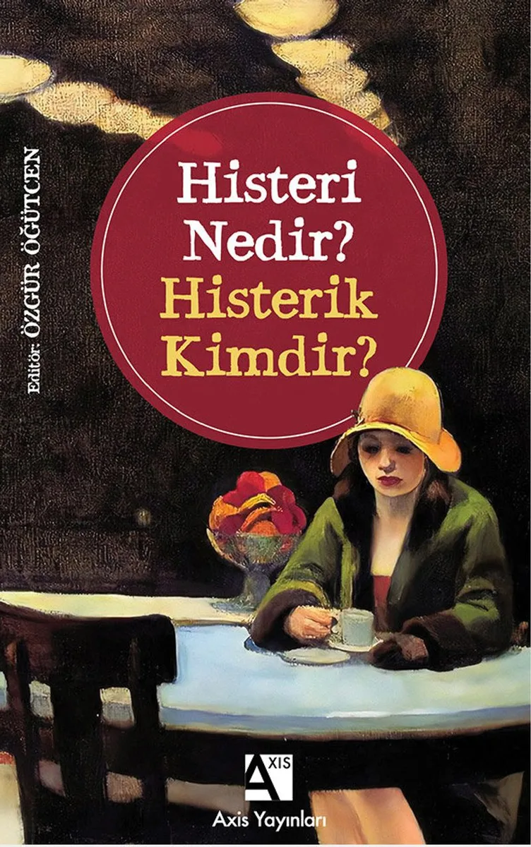 Histeri Nedir? Histerik Kimdir?