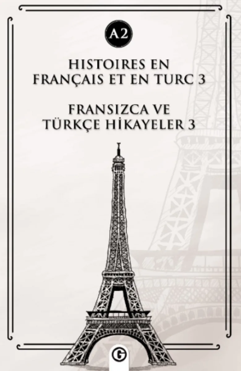 Histoires En Français Et En Turc 3 (a2) Fransızca ve Türkçe Hikayeler 3 (a2)