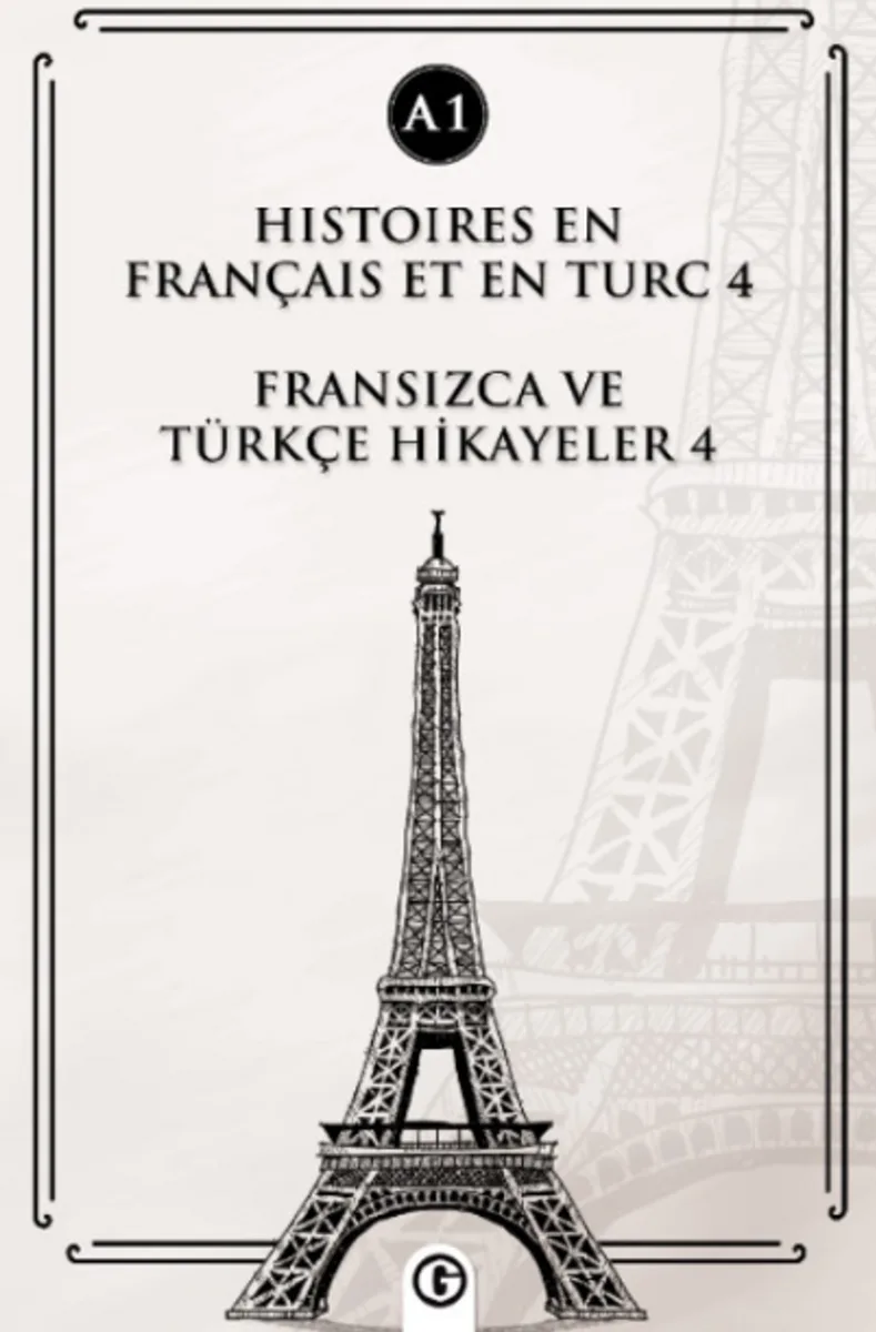 Histoires En Français Et En Turc 4 (a1) Fransızca ve Türkçe Hikayeler 4 (a1)