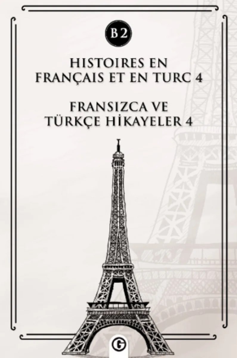Histoires En Français Et En Turc 4 (b2) Fransızca ve Türkçe Hikayeler 4 (B2)