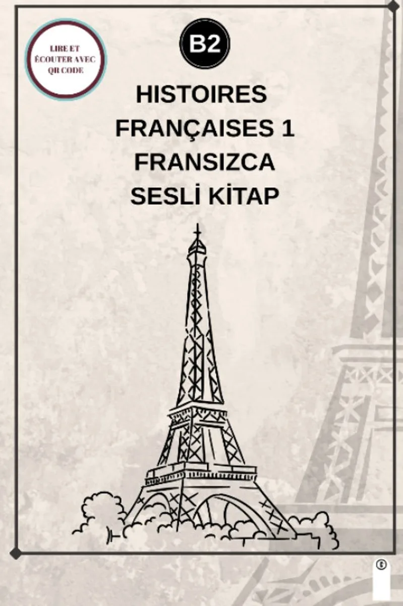 Histoires Françaises 1 (B2) - Fransızca Sesli Kitap
