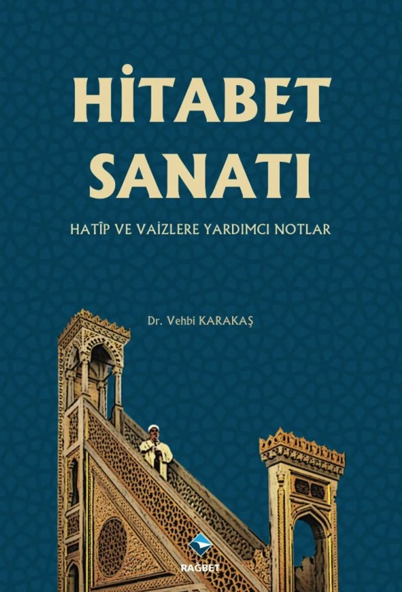 Hitabet Sanatı Hatip ve Vaizlere Yardımcı Notlar