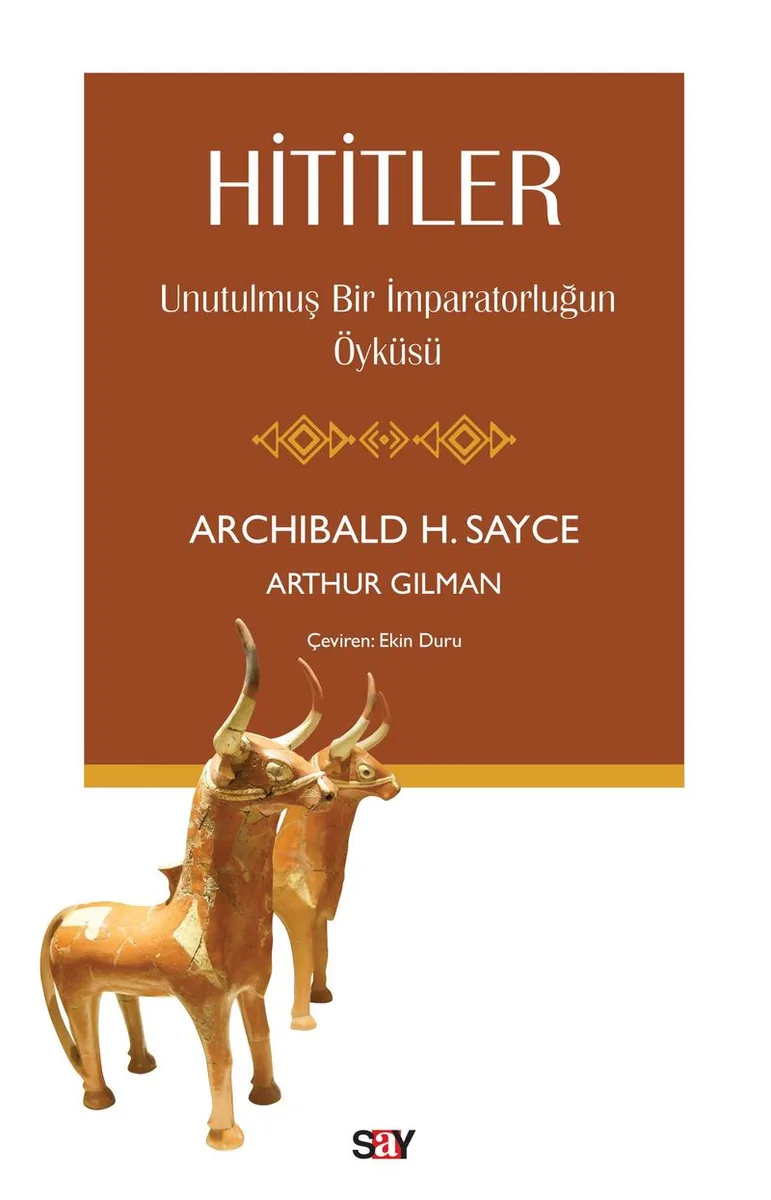 Hititler Unutulmuş Bir İmparatorluğun Öyküsü