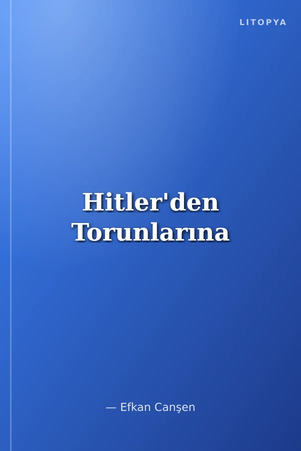 Hitler'den Torunlarına