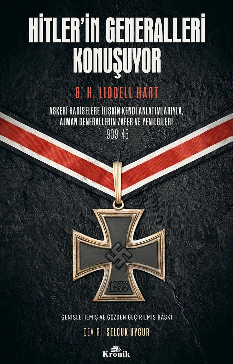 Hitler'in Generalleri Konuşuyor Askeri Hadiselere İlişkin Kendi Anlatımlarıyla, Alman Generallerin Zafer ve Yenilgileri 1939-45