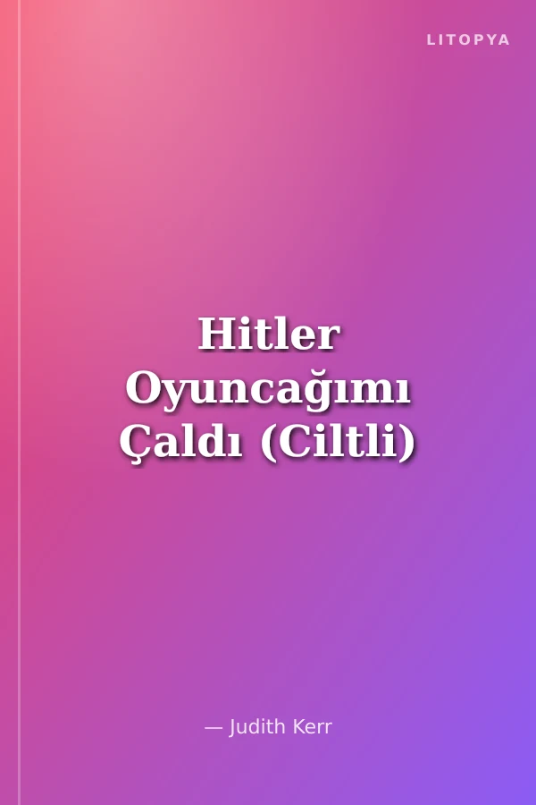 Hitler Oyuncağımı Çaldı (Ciltli)