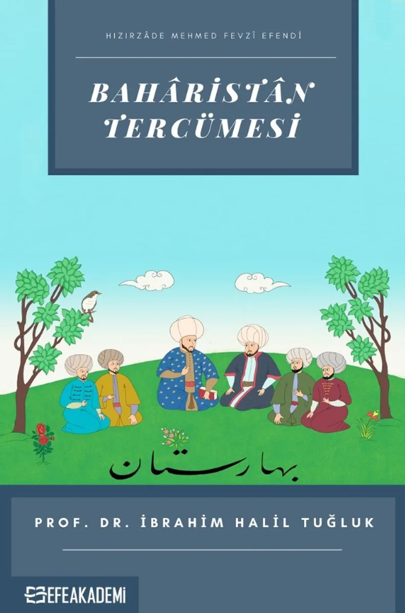 Hızırzade Mehmet Fevz&icirc; Efendi Baharistan Tercümesi