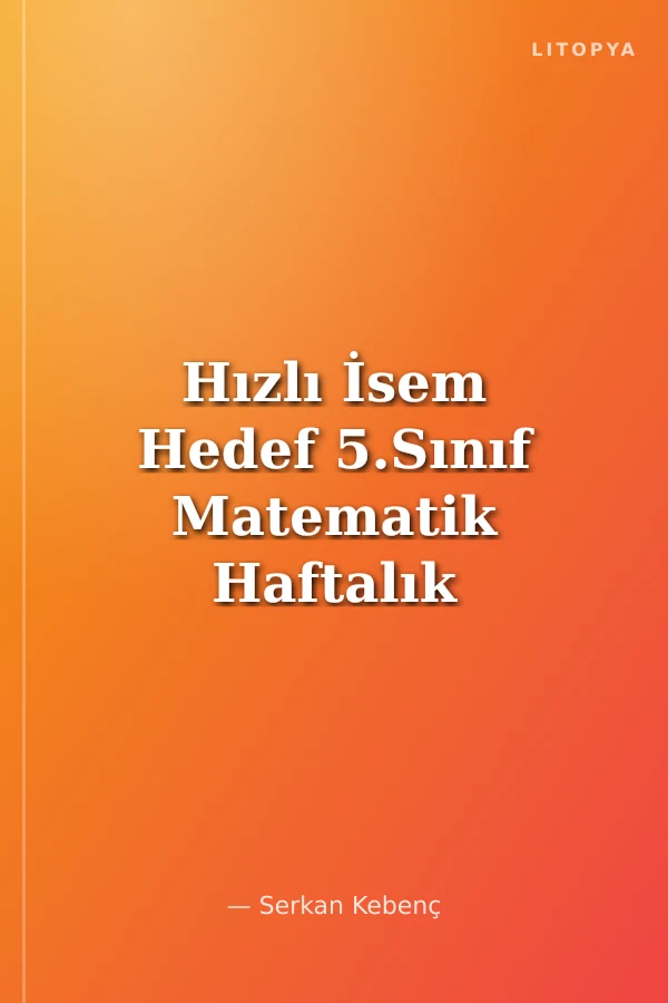 Hızlı İsem Hedef 5.Sınıf Matematik Haftalık Ders Föyü
