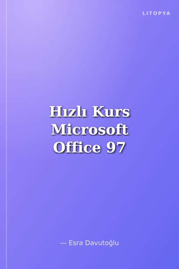 Hızlı Kurs Microsoft Office 97