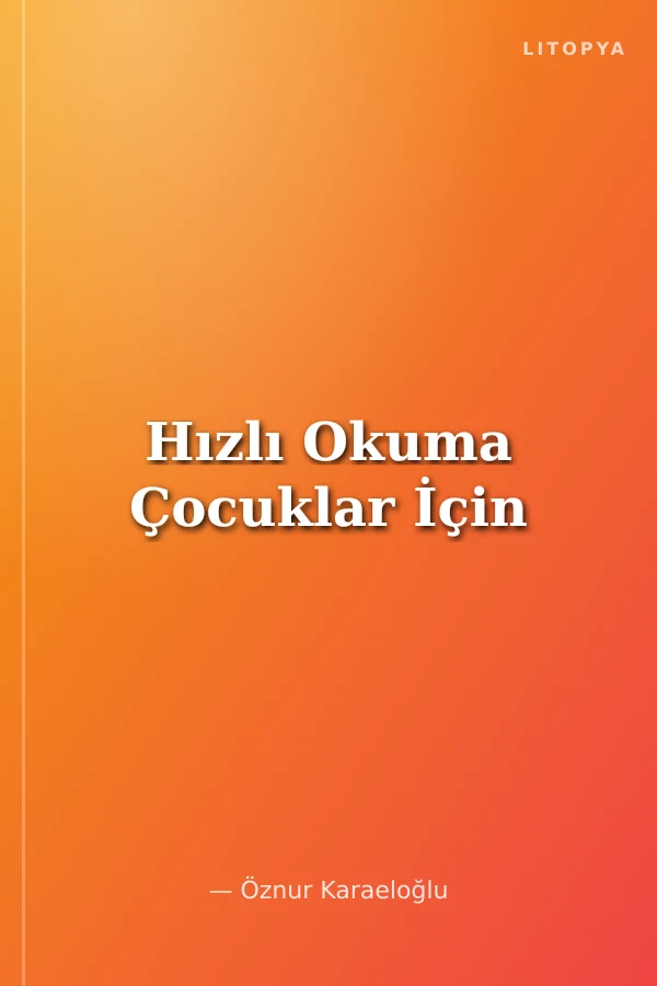 Hızlı Okuma Çocuklar İçin
