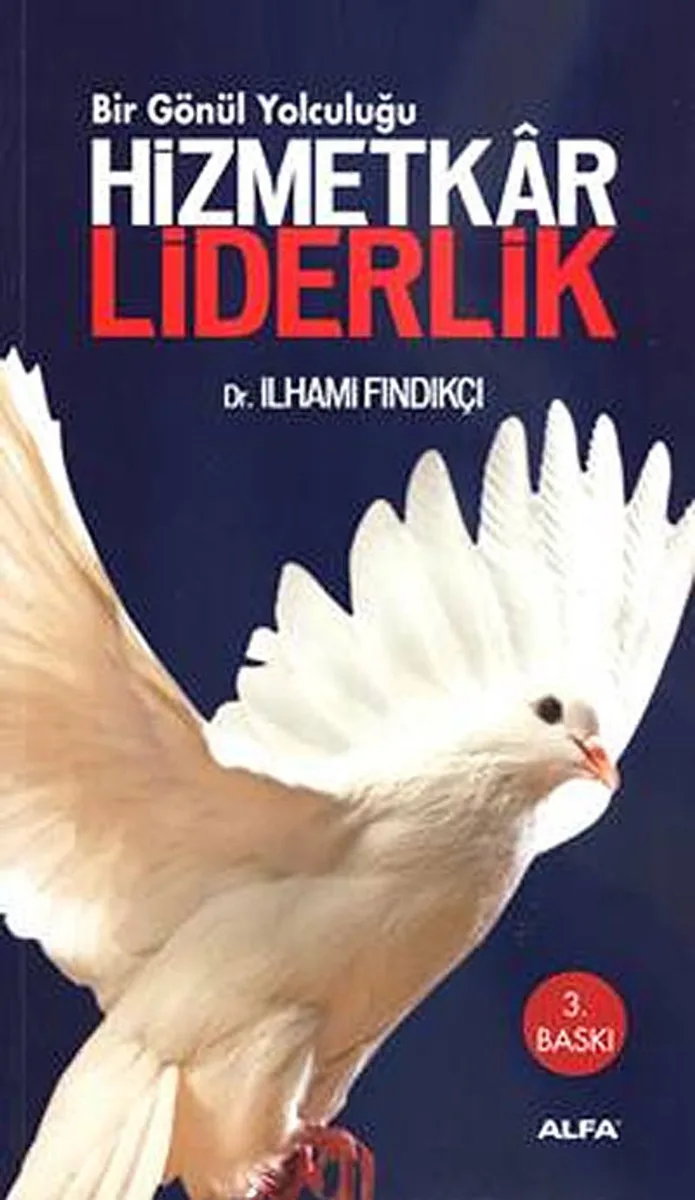 Hizmetkar Liderlik Bir Gönül Yolculuğu (Karton Kapak)